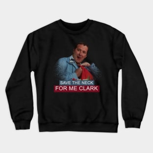 Save The Neck Crewneck Sweatshirt